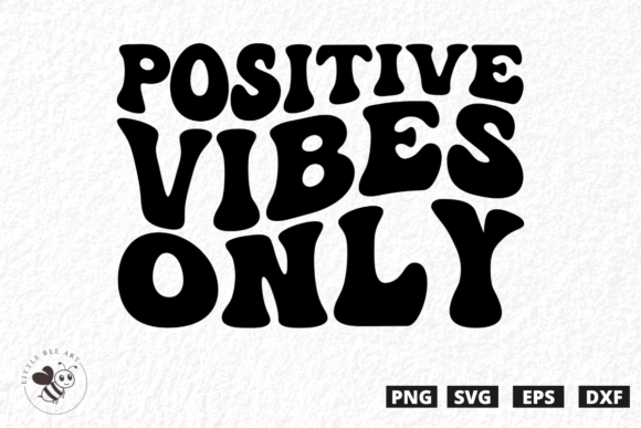 Download Positive Vibes Only Wavy SVG - Positive vibes Collection