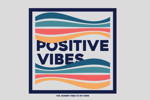 Download Positive Vibes T-shirt Design Templates - Premium Resources