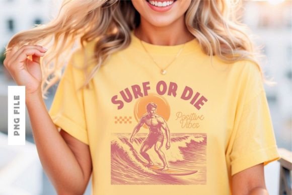 Download Surf or Die Positive Vibes Design - Premium Resources