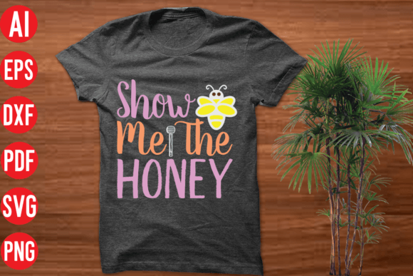 Download Show Me the Honey SVG Cut File - Show me the honey svg cut file Collection